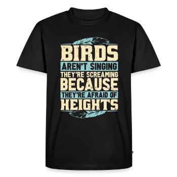 Birdwatching Birds Aren't Singing They're Birding - Men's Premium Organic T-Shirt - black - Front - Nico (187cm)