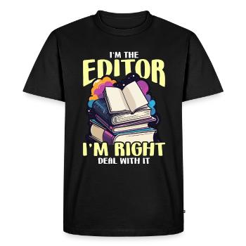 Book Editor I'm The Editor I'm Right Journalist - Men's Premium Organic T-Shirt - black - Front - Nico (187cm)