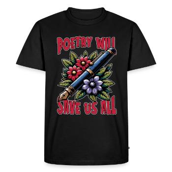 La poésie nous sauvera tous Amateur de poésie de la littérature - T-shirt Premium bio Homme - noir - Devant - Nico (187cm)