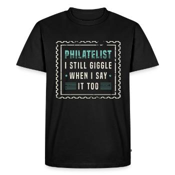Stamp Collector Philatelist I Still Giggle Stamp - Men's Premium Organic T-Shirt - black - Front - Nico (187cm)