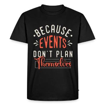 Events Coordinator Because Events Planning Lover - Men's Premium Organic T-Shirt - black - Front - Nico (187cm)