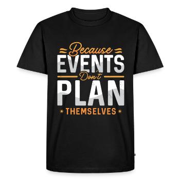 Events Coordinator Because Events Planning Lover - Men's Premium Organic T-Shirt - black - Front - Nico (187cm)