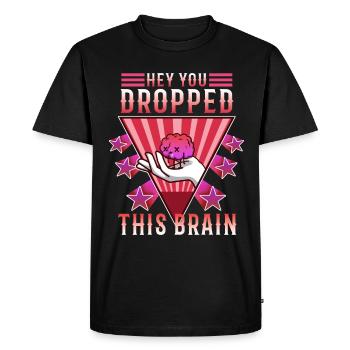 Hé, tu as laissé tomber ce cerveau - T-shirt Premium bio Homme - noir - Devant - Nico (187cm)