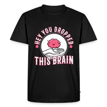 Hé, tu as laissé tomber ce cerveau - T-shirt Premium bio Homme - noir - Devant - Nico (187cm)