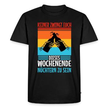 Nobody forces you to be sober this weekend - Men's Premium Organic T-Shirt - black - Front - Nico (187cm)