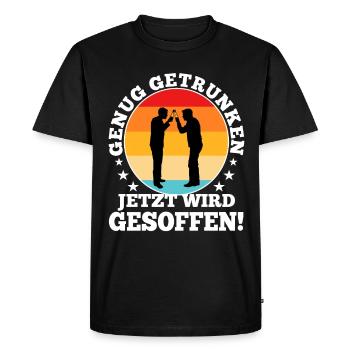 Assez bu, maintenant il est temps de boire - T-shirt Premium bio Homme - noir - Devant - Nico (187cm)