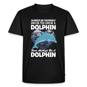 Always Be Yourself Dolphin Love Sea - Men's Premium Organic T-Shirt - black - Front - Nico (187cm)