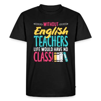 Funny Teacher Teacher Gift - Men's Premium Organic T-Shirt - black - Front - Nico (187cm)