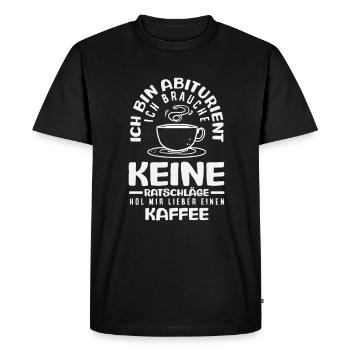 High school graduate needs coffee, no advice - Men's Premium Organic T-Shirt - black - Front - Nico (187cm)