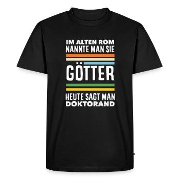 Dans la Rome antique, on les appelait des dieux, aujourd’hui on les appelle des dieux. - T-shirt Premium bio Homme - noir - Devant - Nico (187cm)