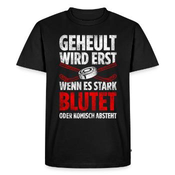 Geheult Wird Erst Wenn Es Stark Blutet Oder Komisc - Männer Premium Bio T-Shirt - Schwarz - Vorne - Nico (187cm)