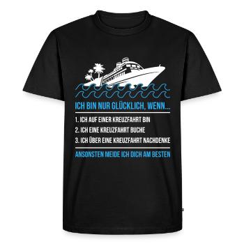 Ich bin nur glücklich ich auf einer Kreuzfahrt - Männer Premium Bio T-Shirt - Schwarz - Vorne - Nico (187cm)