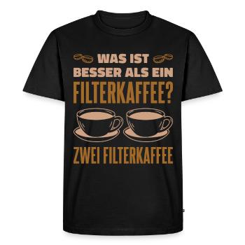 Was ist besser als ein Filterkaffee? Zwei Filterka - Männer Premium Bio T-Shirt - Schwarz - Vorne - Nico (187cm)