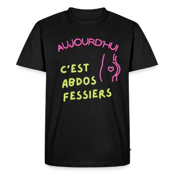 Aujourd'hui c'est abdos fessiers - T-shirt Premium bio Homme - noir - Devant - Nico (187cm)