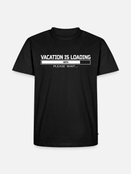 VACATION IS LOADING - Men's Premium Organic T-Shirt - black