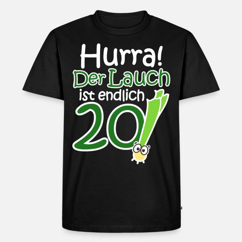 20. Geburtstag Lauch Lustiger Spruch Hurra! - Männer Premium Bio T-Shirt - Schwarz