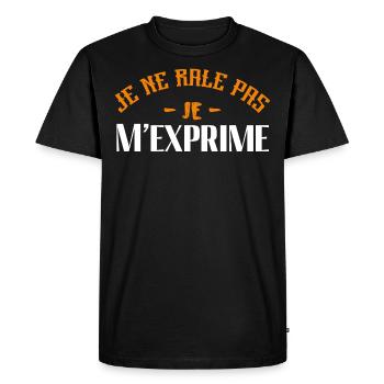 Je ne râle Pas Je m exprime Cadeau Humour Écriture - T-shirt Premium bio Homme - noir - Devant - Nico (187cm)
