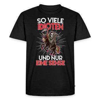 So many idiots and only one scythe of sarcasm - Men's Premium Organic T-Shirt - black - Front - Nico (187cm)