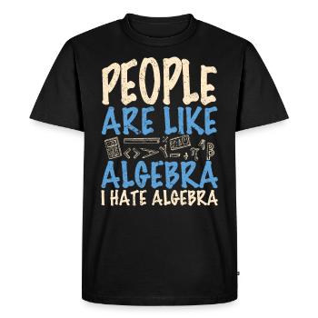 Les gens sont comme l’algèbre Je déteste l’algèbre - T-shirt Premium bio Homme - noir - Devant - Nico (187cm)