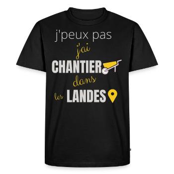 j peux pas j ai chantier dans les landes - T-shirt Premium bio Homme - noir - Devant - Nico (187cm)