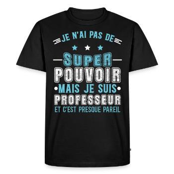 Enseignant humour professeur, école, idée cadeau - T-shirt Premium bio Homme - noir - Devant - Nico (187cm)