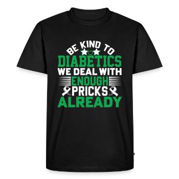 Be Kind To Diabetics - Funny saying - Men's Premium Organic T-Shirt - black - Front - Nico (187cm)