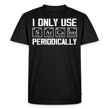 I Only Use Sarcasm Periodically - Funny Chemistry - Men's Premium Organic T-Shirt - black - Front - Nico (187cm)