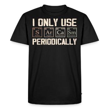 I Only Use Sarcasm Periodically - Funny Chemistry - Men's Premium Organic T-Shirt - black - Front - Nico (187cm)