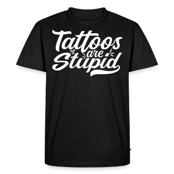 Tattoos are Stupid - Funny Anti Tattoo - T-shirt Premium bio Homme - noir - Devant - Nico (187cm)