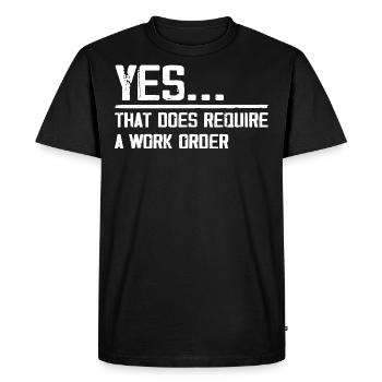 yes... that does require a work order - Men's Premium Organic T-Shirt - black - Front - Nico (187cm)