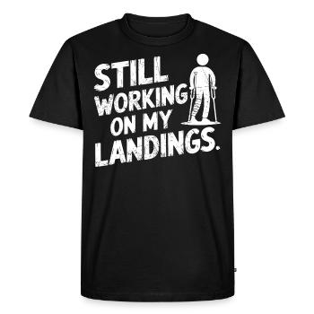 Still Working On My Landing | Funny Broken Leg - Men's Premium Organic T-Shirt - black - Front - Nico (187cm)