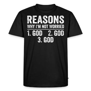 Reasons Why I'm Not Worried God - Men's Premium Organic T-Shirt - black - Front - Nico (187cm)
