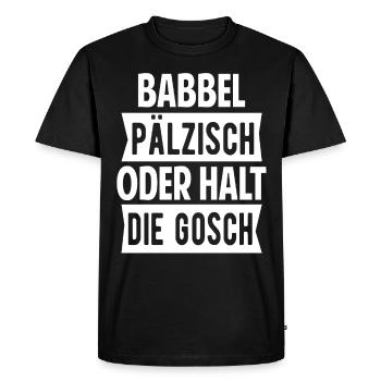 Babbel Pälzisch Pfalz Spruch Lustig Geschenk - Männer Premium Bio T-Shirt - Schwarz - Vorne - Nico (187cm)