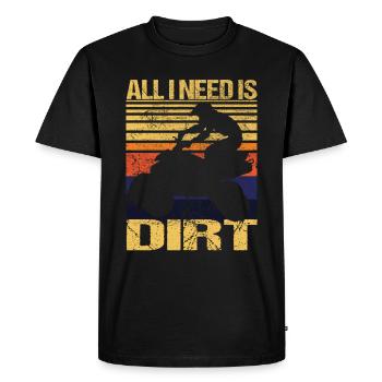 All I Need Is Dirt ATV Racing off roading - T-shirt Premium bio Homme - noir - Devant - Nico (187cm)
