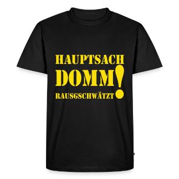 Hauptsach Domm rausgschwätzt Schwäbisch - Männer Premium Bio T-Shirt - Schwarz - Vorne - Nico (187cm)