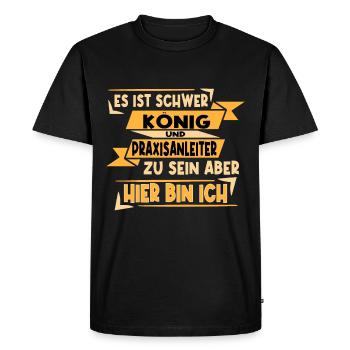 König und Praxisanleiter - Männer Premium Bio T-Shirt - Schwarz - Vorne - Nico (187cm)