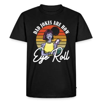 Les blagues de papa sont la façon dont les yeux roulent fête des pères - T-shirt Premium bio Homme - noir - Devant - Nico (187cm)