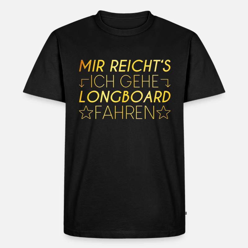 Longboard Spruch - Männer Premium Bio T-Shirt - Schwarz