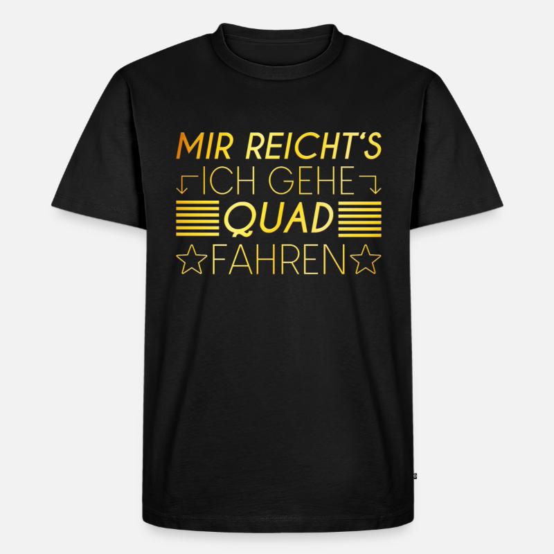 Quad Spruch - Männer Premium Bio T-Shirt - Schwarz