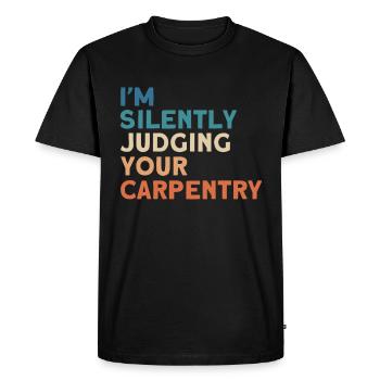 Cadeau de charpentier disant travail du bois - T-shirt Premium bio Homme - noir - Devant - Nico (187cm)