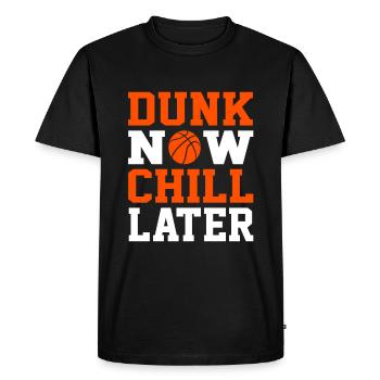 Basketball Dunk Now Chill Later Drôle d’idée cadeau - T-shirt Premium bio Homme - noir - Devant - Nico (187cm)