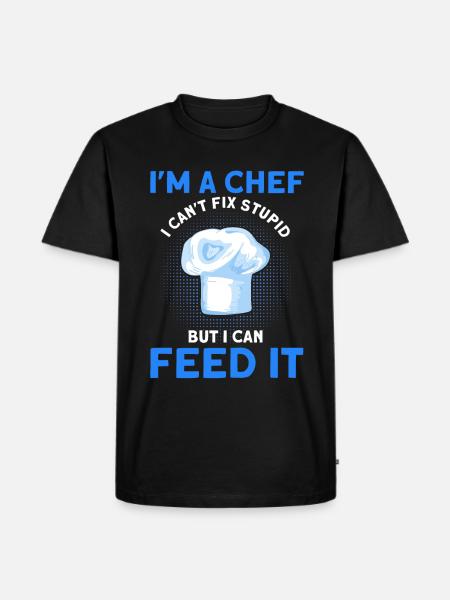 Chef Saying Gift Funny Chef - Men's Premium Organic T-Shirt - black