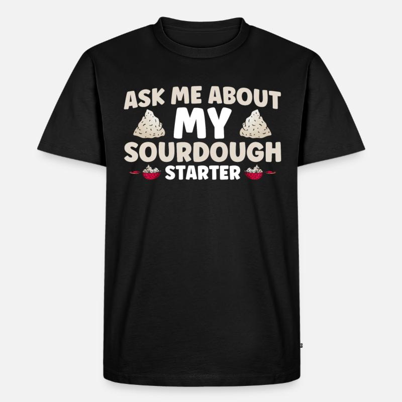 Brotbacken Geschenk Bäckerei Zitat Bäcker - Männer Premium Bio T-Shirt - Schwarz