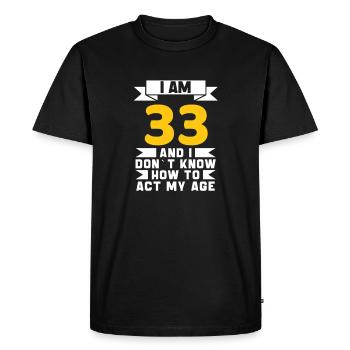 33 Years Old 33th Funny Birthday Gift - Men's Premium Organic T-Shirt - black - Front - Nico (187cm)