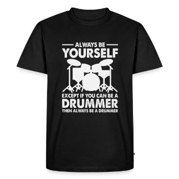 Drums Quote Drummer Music Band Drum Musician - Men's Premium Organic T-Shirt - black - Front - Nico (187cm)
