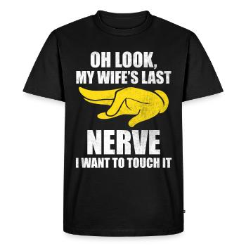 Wife Last Nerve Husband Wife Funny - Men's Premium Organic T-Shirt - black - Front - Nico (187cm)