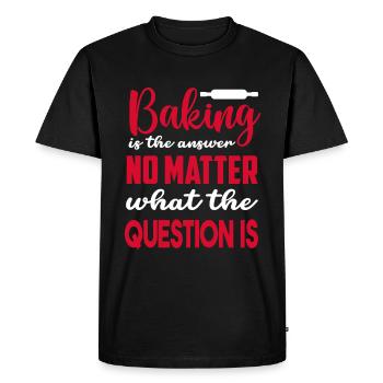 Baking Pun Bake Cook Chef Baker - Men's Premium Organic T-Shirt - black - Front - Nico (187cm)