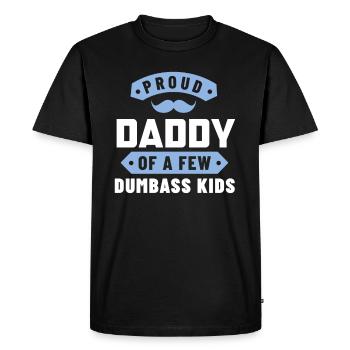 proud daddy of dumbass kids - Men's Premium Organic T-Shirt - black - Front - Nico (187cm)