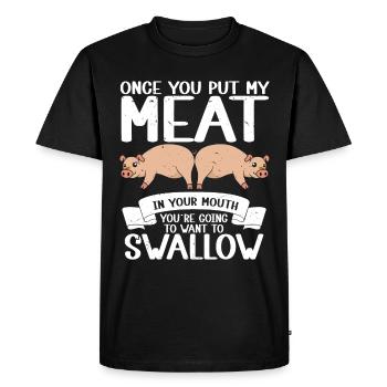 BBQ Put Meat In Your Mouth Going Want To Swallow - Men's Premium Organic T-Shirt - black - Front - Nico (187cm)