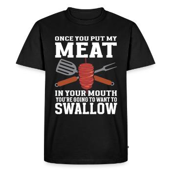 BBQ Put Meat In Your Mouth Going Want To Swallow - Men's Premium Organic T-Shirt - black - Front - Nico (187cm)